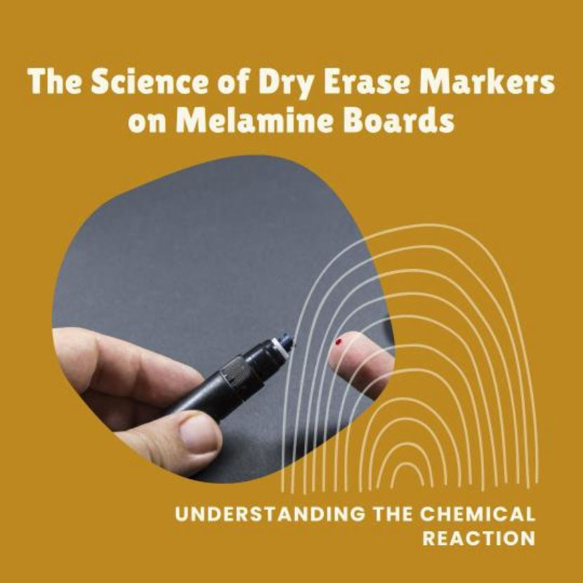 The Science Behind Dry Erase Markers on Melamine Boards